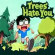 Trees Hate You APK